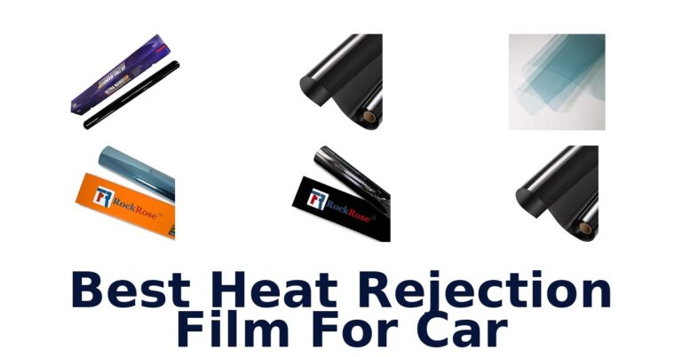 Best Heat Rejection Film For Car: Compare 10 Ceramic Rolls Best Heat Rejection Film For Car