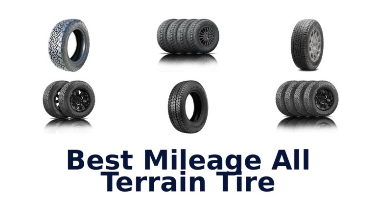 Best Mileage All Terrain Tire: Compare 10 Options Best Mileage All Terrain Tire