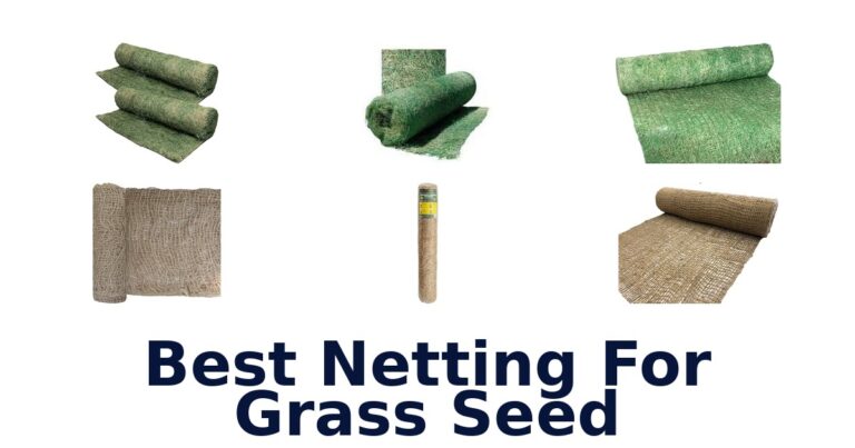 Best Netting For Grass Seed