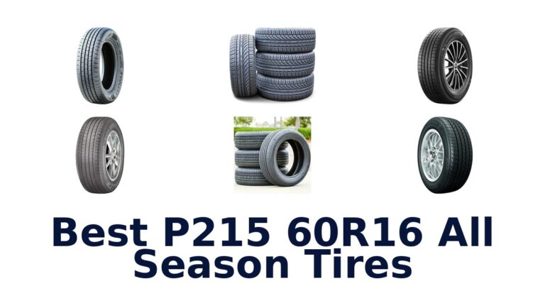 Best P215 60R16 All Season Tires for Year-Round Driving Best P215 60R16 All Season Tires