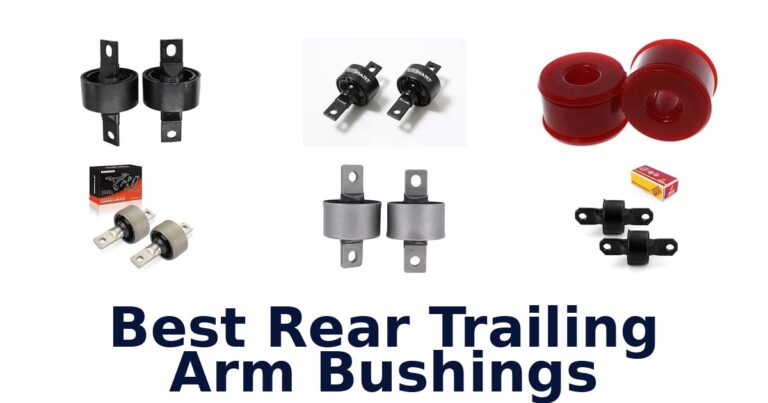 Best Rear Trailing Arm Bushings for Honda, BMW and More Best Rear Trailing Arm Bushings