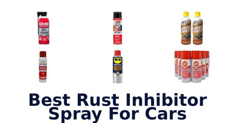 Best Rust Inhibitor Spray For Cars: 10 Options Compared Best Rust Inhibitor Spray For Cars