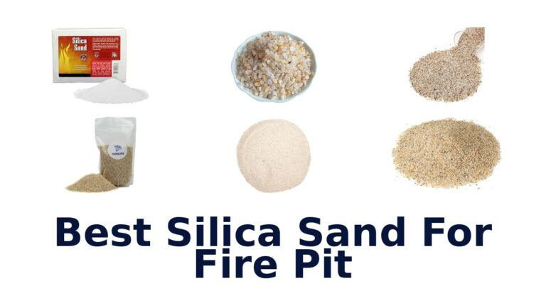 Best Silica Sand For Fire Pit: Compare 10 Options Best Silica Sand For Fire Pit