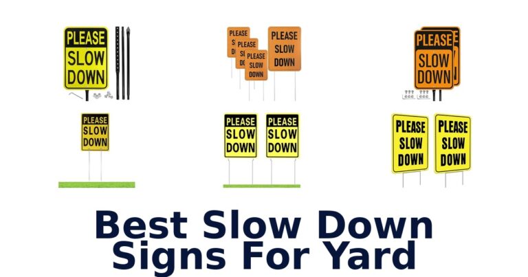 Best Slow Down Signs For Yard