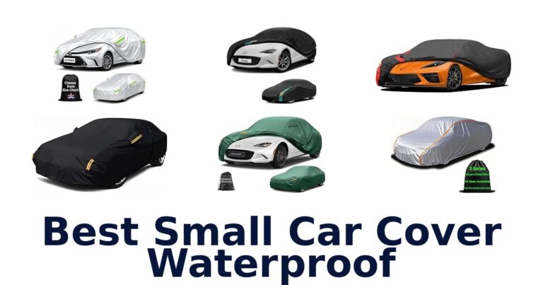 Best Small Car Cover Waterproof: 10 Covers Compared Best Small Car Cover Waterproof