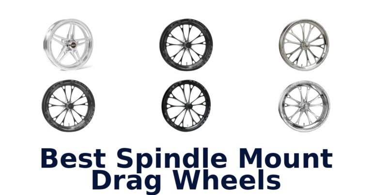 Best Spindle Mount Drag Wheels