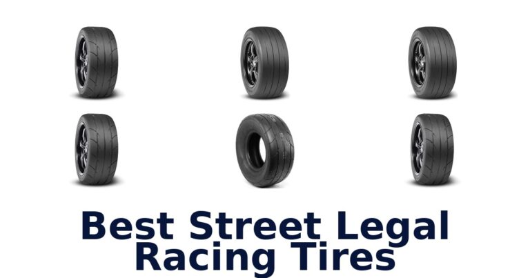 Best Street Legal Racing Tires for Drag-Strip Use Best Street Legal Racing Tires