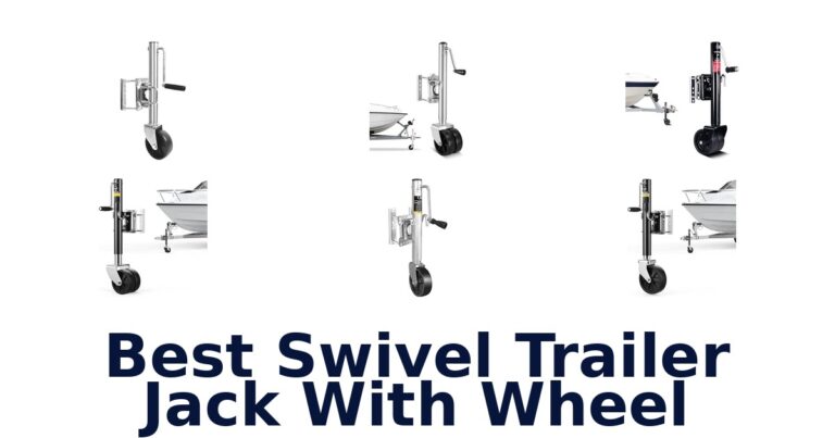 Best Swivel Trailer Jack With Wheel for Boats and Trailers Best Swivel Trailer Jack With Wheel