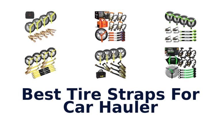 Best Tire Straps For Car Hauler