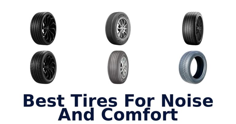Best Tires For Noise And Comfort