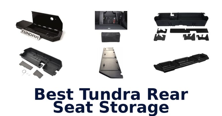 Best Tundra Rear Seat Storage for Different Cab Styles Best Tundra Rear Seat Storage