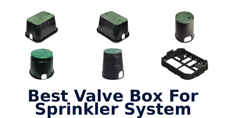 Best Valve Box For Sprinkler System: 10 Options Compared Best Valve Box For Sprinkler System