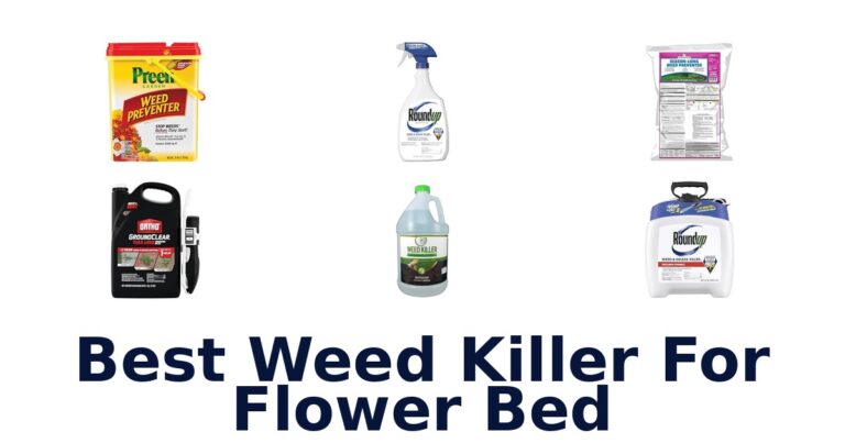 Best Weed Killer For Flower Bed: How to Choose Best Weed Killer For Flower Bed